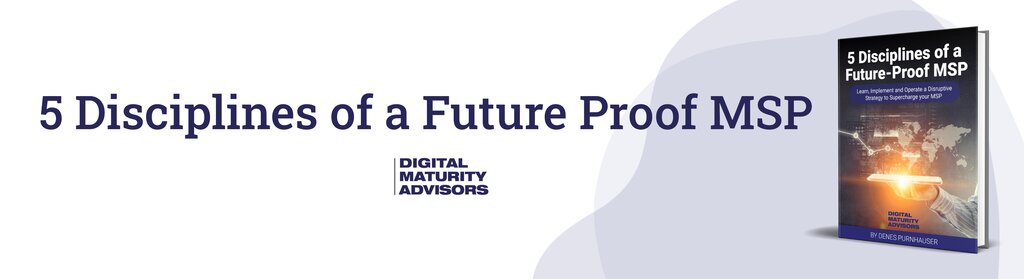 5 Disciplines of a Future Proof MSP
